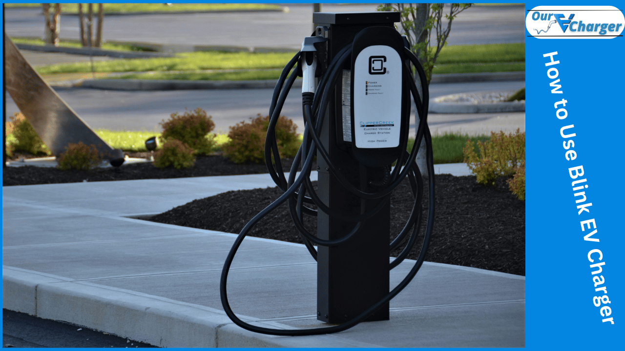 How to Use Blink EV Charger: A Comprehensive Guide