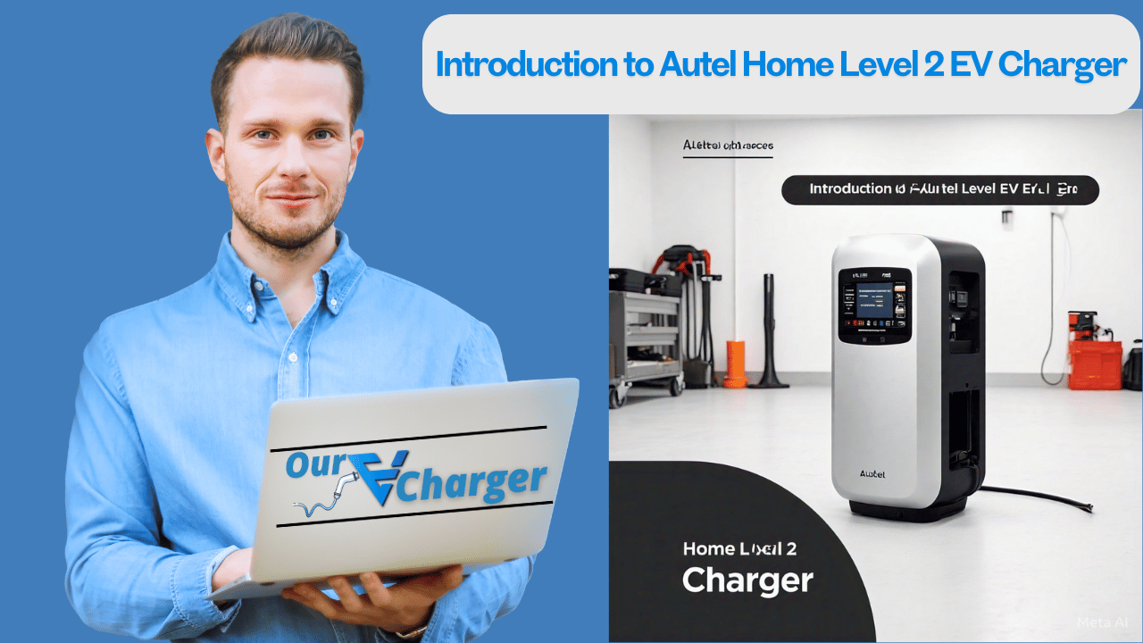 Introduction to Autel Home Level 2 EV Charger