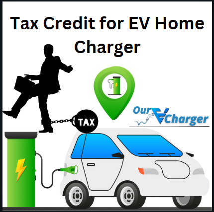 Tax Credit for EV Home Charger: A Comprehensive Guide