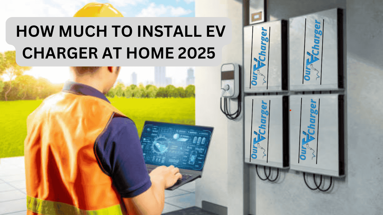 how much to install ev charger at home 2025